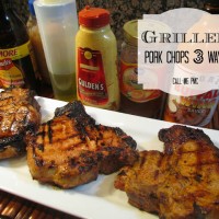 Grilled Pork Chops 3 Ways / Call Me PMc
