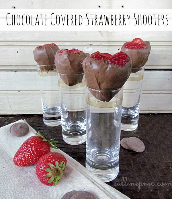 Chocolate Covered Strawberry Shooters Call Me PMc