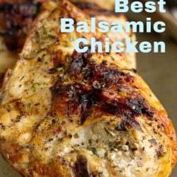 Super tender and juicy, Grilled Balsamic Chicken is deliciously rustic with a sweet and savory flavor! This will become one of your family favorites! #familyfavorite #grilled #chicken #chickenbreast #grilling #balsamic
