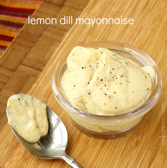 lemon dill mayonnaise easy recipe via callmepmc.com