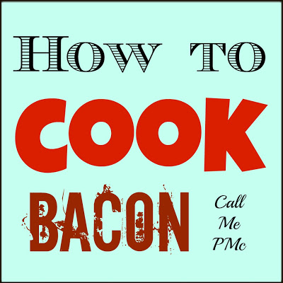 how-to-cook-bacon-call-me-pmc