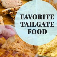 Favorite Tailgate Food - Are you throwing a big party to watch football?  Most of the fun for me watching football is enjoying fellowship with friends and snacking on yummy food.