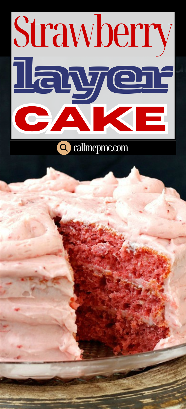 A strawberry layer cake with pink frosting, partially sliced, sits under a sign reading "Easy Strawberry Cake" and a website URL.