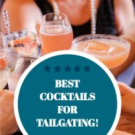 BEST COCKTAILS FOR TAILGATING!