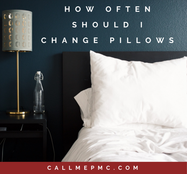 HOW OFTEN SHOULD I CHANGE MY PILLOWS?