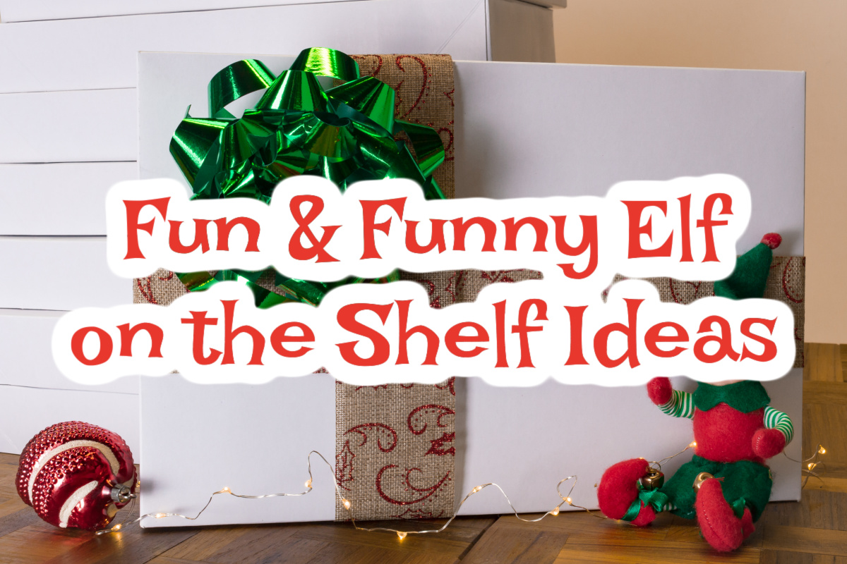 A white gift box with a green bow, a red and green elf doll, and ornaments; text says, “Fun & Funny Elf on the Shelf Ideas – The Happy Elf.”.