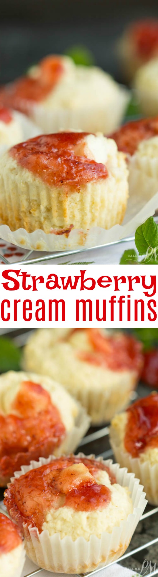 Breakfast recipe. A necessary indulgence any day of the week, Strawberry Cream Muffins are filled with cream cheese and strawberry jam. collage of two phtoos of muffins with strawberry and cream on top.