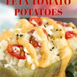 Twice Baked Feta Tomato Potatoes