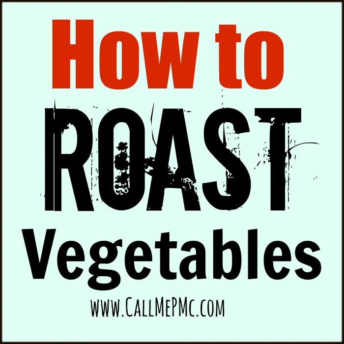 how-to-roast-vegetables #howto #vegetables #callmepmc