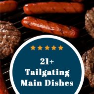 21 Awesome Main Dish Tailgating Recipes