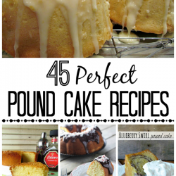 Perfect Pound Cake Recipes
