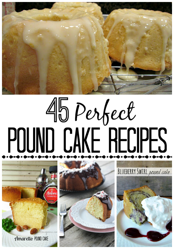 45 Perfect Pound Cake Recipes