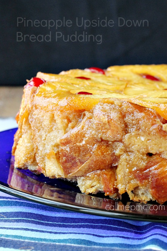 Pineapple Upside Down Bread Pudding delicious family favorite dessert recipe from callmepmc.com