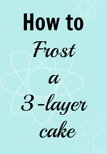 How to Frost a 3 layer Cake How to Frost a 3 layer Cake