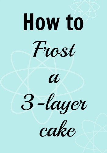 How to Frost a 3 layer Cake