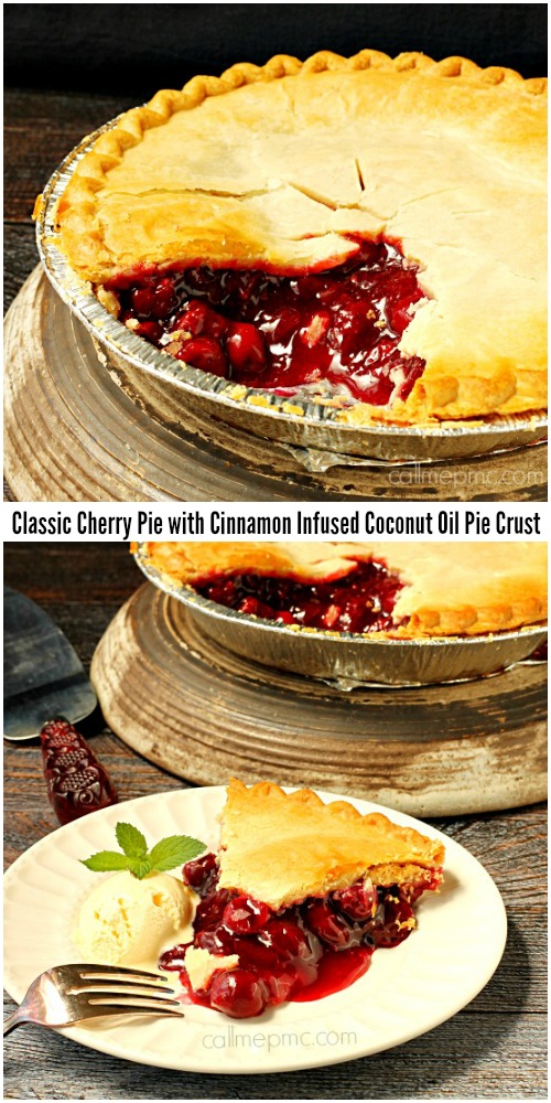 Classic Cherry Pie with Cinnamon Infused Coconut Oil Pie Crust 
