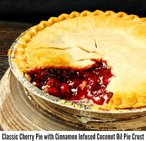 Classic Cherry Pie with Cinnamon Infused Coconut Oil Pie Crust 