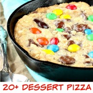 20+ Dessert Pizza and Pizookie Recipes