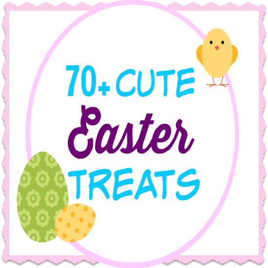70 Cute Easter Treats 