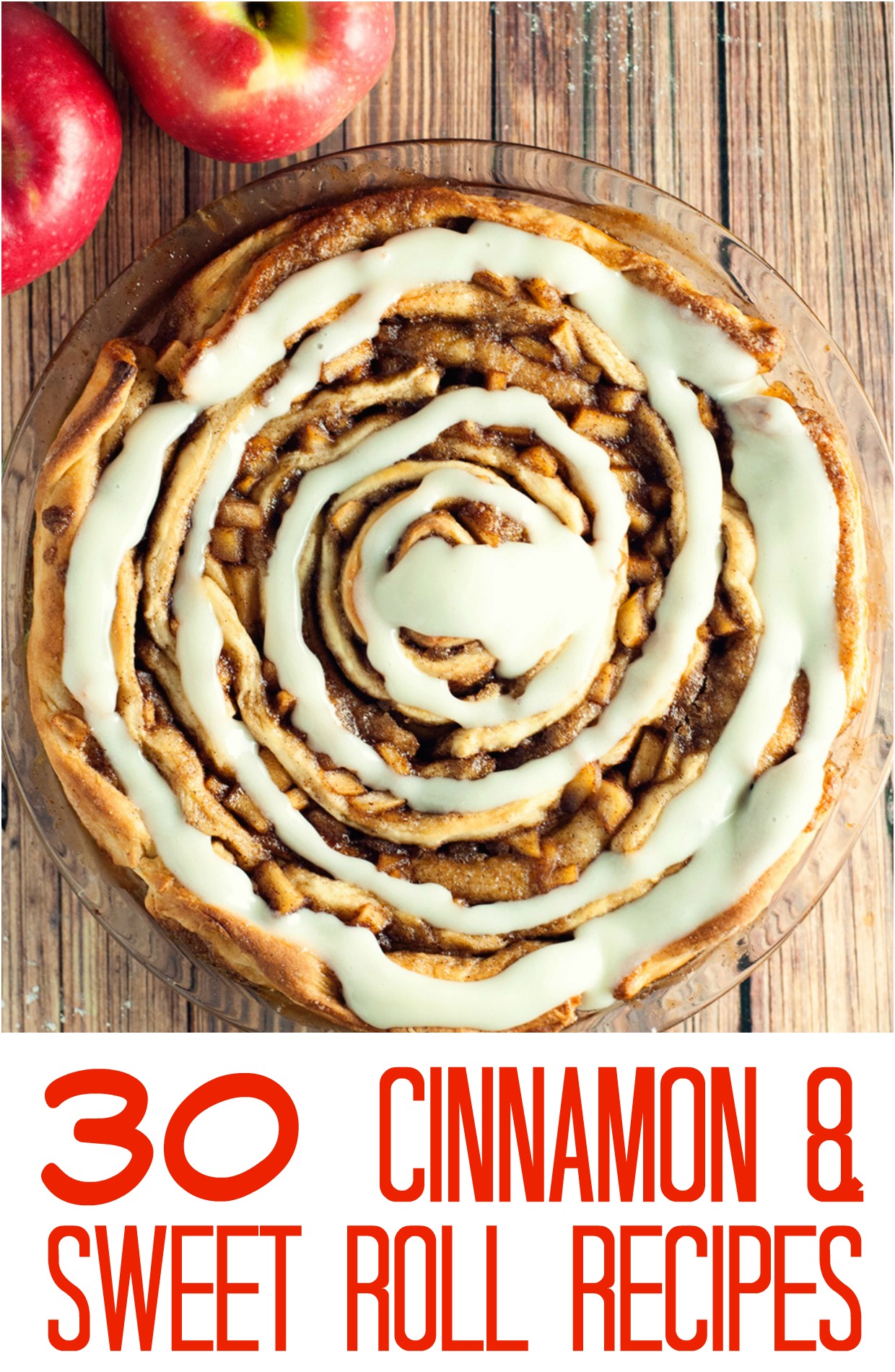 30 Cinnamon and Sweet Roll Recipes