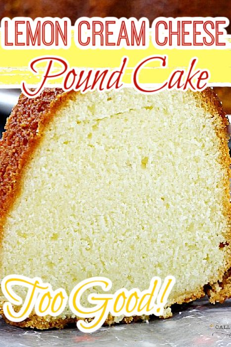 Cream Cheese Pound Cake A close-up of a sliced Lemon Cream Cheese Pound Cake with a golden crust, accompanied by the text "Lemon Cream Cheese Pound Cake Recipe Too Good!" written over the image.