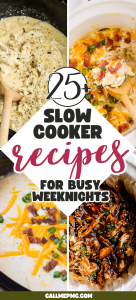 Collage of creamy and savory slow cooker dishes with text: "25+ Slow Cooker Meals for Busy Weeknights." Website callmepmc.com is listed at the bottom.