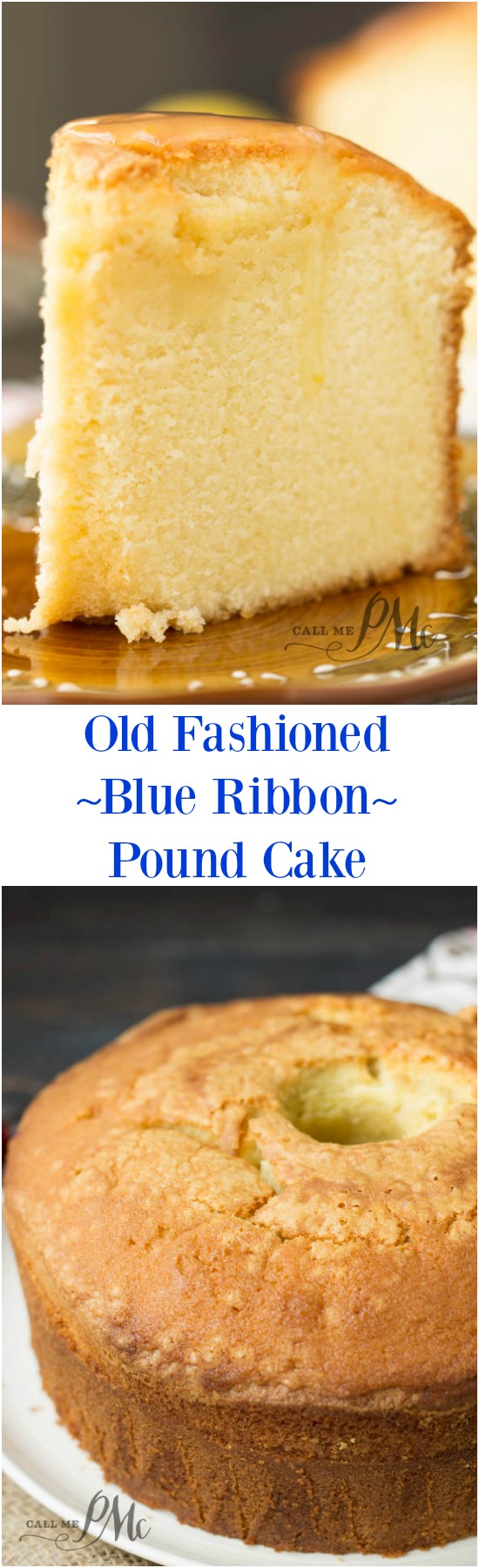 https://www.callmepmc.com/wp-content/uploads/2015/12/Old-Fashioned-Blue-Ribbon-Pound-Cake-moist-buttery-tall-delicious.jpg