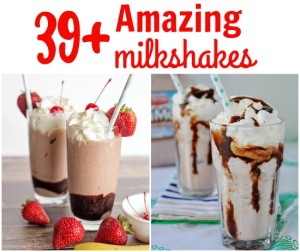 AMAZING MILKSHAKE RECIPES