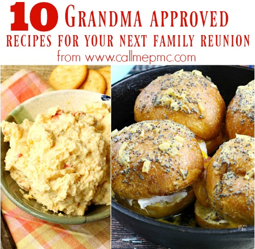 10 Grandma Approved recipes to make for your next family reunion