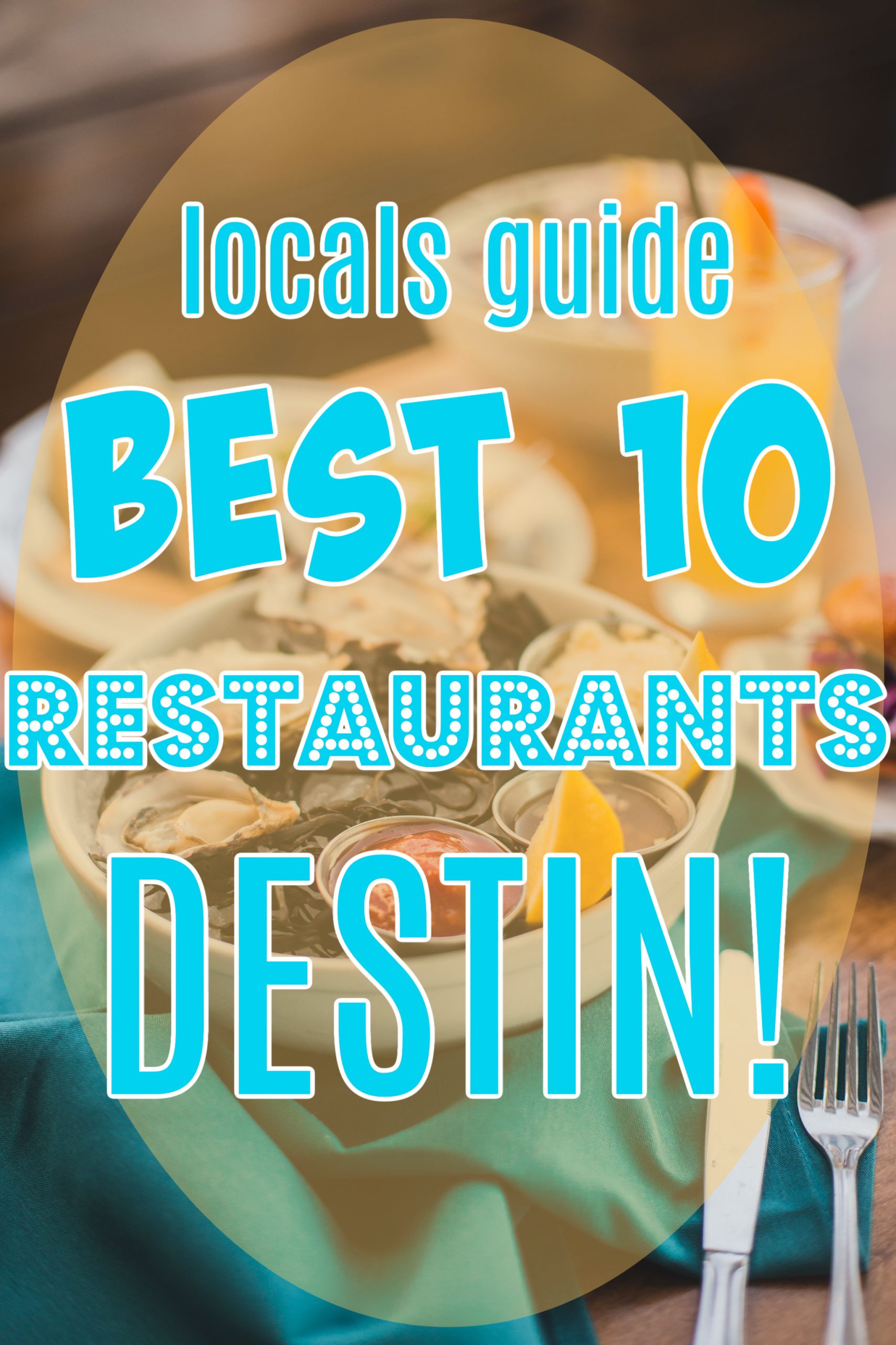My Favorite 10 Restaurants in Destin, FL