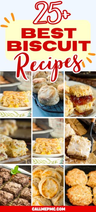 A collage of various biscuits, some with fillings or toppings, with the text "25+ Best Biscuit Recipes" at the top highlighting a tempting selection of the best biscuit recipes. A website link "callmepmc.com" appears at the bottom.