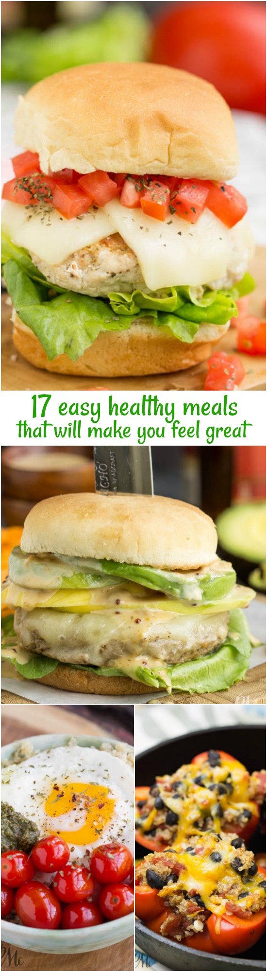 Is your resolution to start eating healthier? Do you want to make some changes in your diet? Start your year with healthy deliciousness with my 17 Easy Healthy Meals that Will Make You Feel Great! A vibrant collage of healthy meals: a burger with crisp lettuce, tomato, and creamy cheese; another burger showcasing gooey melted cheese; a plate featuring perfectly cooked eggs and juicy tomatoes; and a tantalizing dish topped with nutritious ingredients and melted cheese.