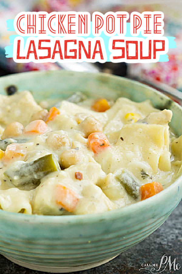 CHICKEN POT PIE LASAGNA SOUP RECIPE