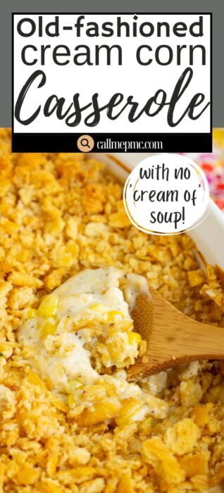 A close-up of Baked Creamed Corn Casserole Recipe topped with a golden, crunchy crust. A wooden spoon scoops out a creamy portion. Text reads: “Old-fashioned cream corn casserole with no 'cream of' soup!”.