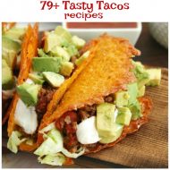 Tasty Tacos 79+ Ways