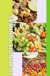 Recipes. Quick, easy 20 Minute Dinner