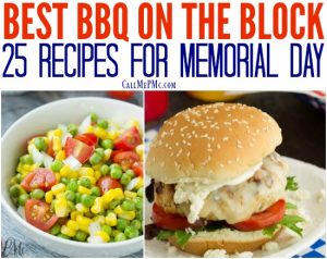 25+ Best BBQ on the Block Memorial Day Recipe and Menu Ideas for the holiday and all summer long!