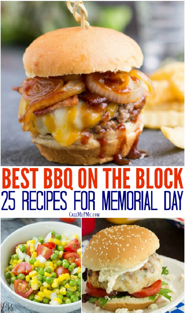 Collage of BBQ foods featuring a bacon cheeseburger, corn salad with tomatoes, and a sesame bun burger, with text: “Best BBQ on the Block: 25 Memorial Day Recipes.”.