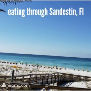 EATING OUR WAY THROUGH SANDESTIN FLORIDA