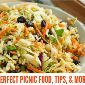 PERFECT PICNIC FOOD AND TIPS