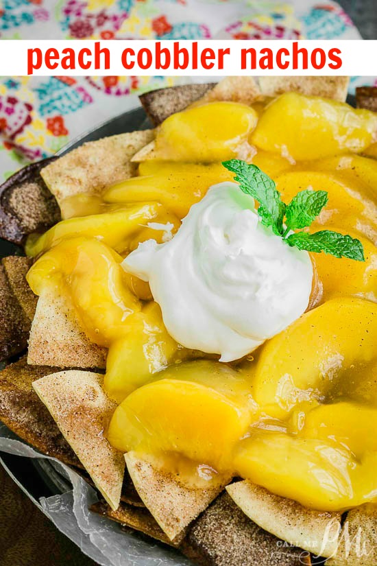 Peach Cobbler Nachos Recipe is a super simple dessert recipe that allows everyone to enjoy the amount they want.