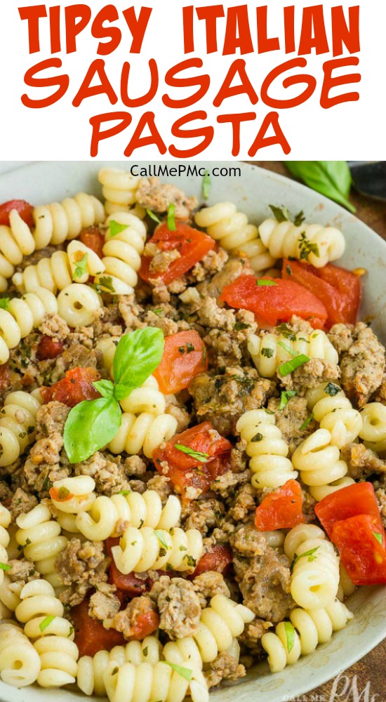 Tipsy Italian Sausage Pasta 