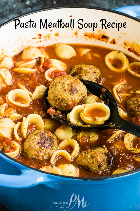 Pasta Meatball Soup Recipe, this hearty soup is simple to make and good for any season. It will fill your tummy and warm your soul. #pasta #noodles #Italian #soup #meatballs #easy Pasta Meatball Soup