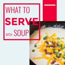 What to Serve with Potato Soup.