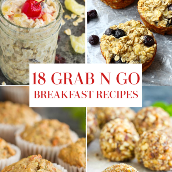 18 HEALTHY GRAB AND GO BREAKFASTS