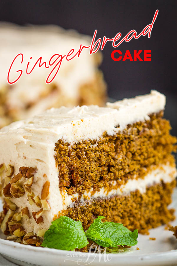 Slice of gingerbread layer cake frosted and garnished with pecans So tasty and delicious, Gingerbread Layer Cake