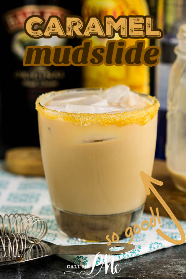 Caramel Mudslide is a delicious tasting dessert cocktail or after-dinner cocktail. This coffee-flavored vodka drink tastes like a milkshake and can be made frozen or on the rocks. #cocktail #mudslide #recipe #drinks #Irishcream #vodka #kahlua