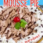 3 Ingredient Chocolate Mousse Pie is super easy to make and is always a crowd-pleaser. It's creamy, light, no-bake, and has no eggs, and no pudding.