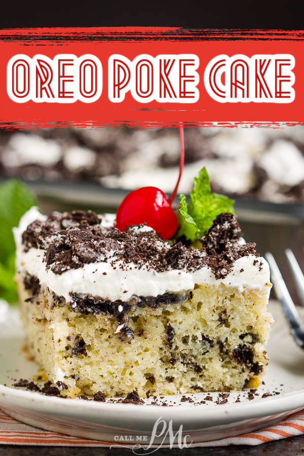 Slice of cake Oreo Poke Cake with Sweetened Condensed Milk, aka Cookies and Cream Cake, is an easy and quick dessert that is luxuriously moist and decadent.