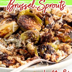 Caesar Roasted Brussels Sprouts Recipe, a new twist on an old favorite, tastes simply amazing! This side dish is simple, light, and spectacularly delicious.